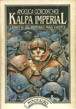 Kalpa Imperial: Libro II: El imperio más vasto